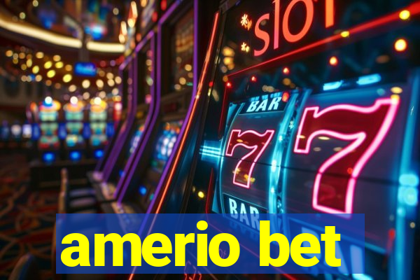 amerio bet